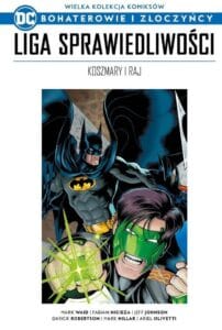 WKKDC BIZ, tom 47: Liga Sprawiedliwości: Koszmary i raj