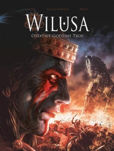 Wilusa. Ostatnie godziny Troi