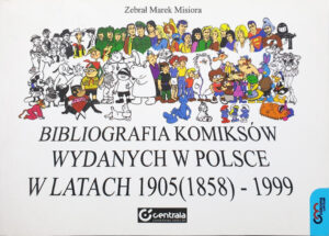 Bibliografia komiksów wydanych w Polsce w latach 1905 (1859) – 1999