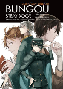 Bungou Stray Dogs – Sekretna historia założenia Zbrojnej Agencji Detektywistycznej (LN)