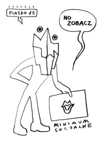 Fiasko #06: Minimum socjalne