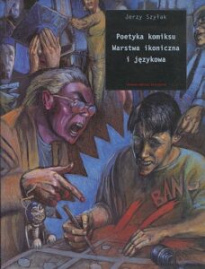 Poetyka komiksu: warstwa ikoniczna i językowa