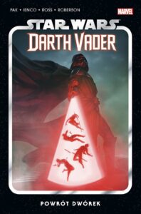 Star Wars. Darth Vader #06: Powrót dwórek