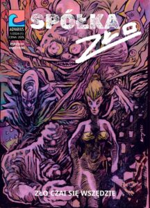 Spółka Zło #01: Zło czai się wszędzie