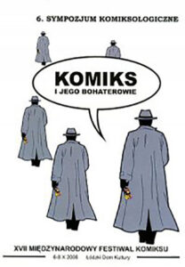Sympozjum Komiksologiczne #06: Komiks i jego bohaterowie. Próba charakterystyki »sytuacji gatunkowej« bohatera komiksowego