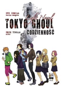 Tokyo Ghoul. Codzienność