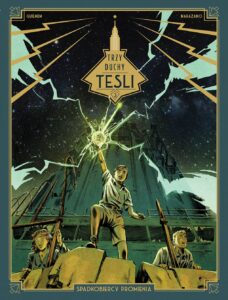 Trzy duchy Tesli #03: Spadkobiercy promienia