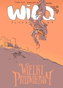 Wilq Superbohater #34: Wielki Przedwieczorny