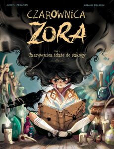 Czarownica Zora, tom 01: Czarownica idzie do szkoły