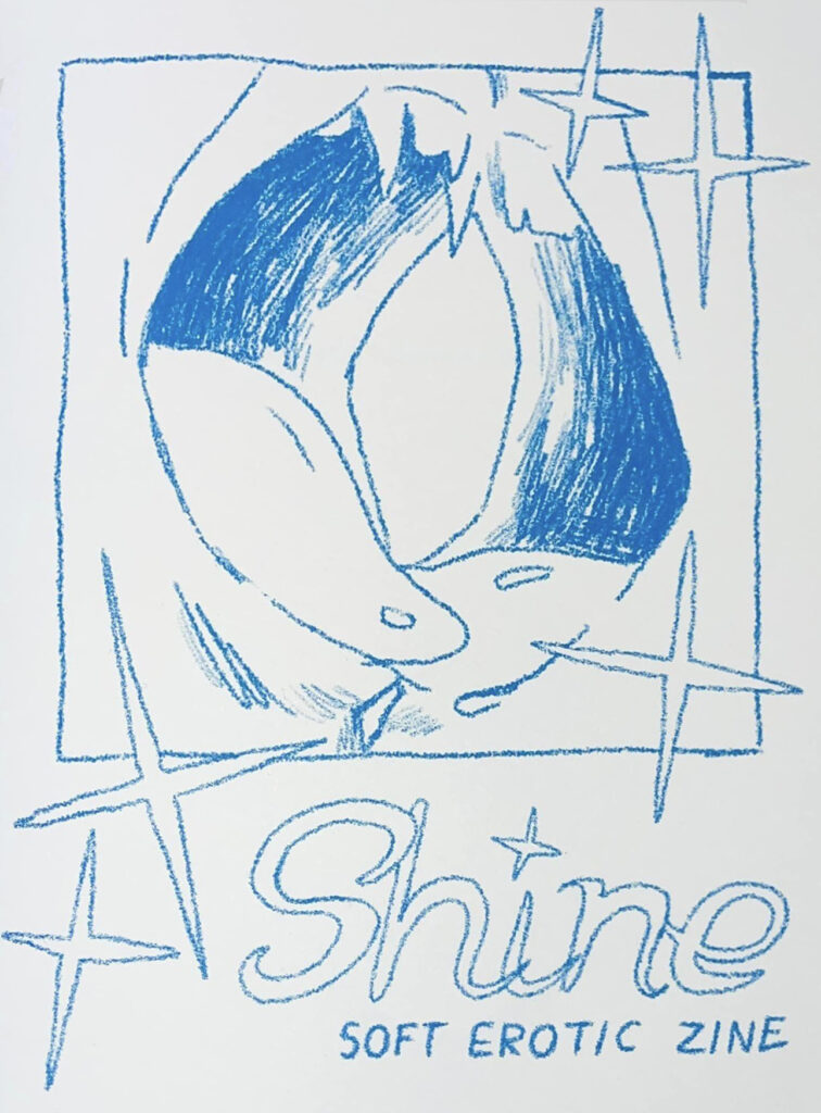 Shine. Soft erotic zine