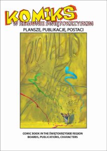 Komiks w regionie świętokrzyskim. Plansze, publikacje, postaci