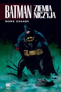 Batman: Ziemia niczyja, tom 04: Nowe zasady