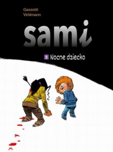 Sami #09: Nocne dziecko