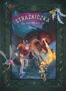Strażniczka Małych Ludzi #02: Smocze łzy