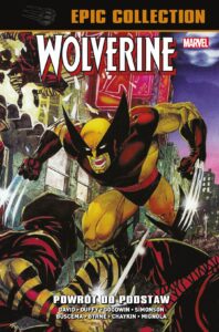 Wolverine. Epic Collection: Powrót do podstaw