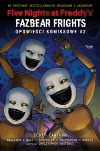 Five Nights at Freddy’s: Fazbear Frights. Opowieści komiksowe #02
