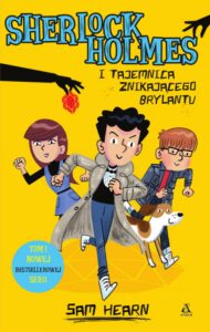 Akademia przy Baker Street #01: Sherlock Holmes i tajemnica znikającego brylantu