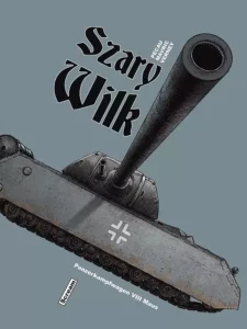 Szary Wilk – Panzerkampfwagen VIII Maus
