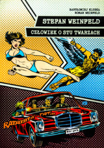 Stefan Weinfeld: Człowiek o stu twarzach