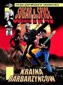 Sugar & Spice #04: Kraina Barbarzyńców