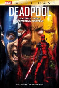 Marvel Must-Have #02: Deadpool zabija Uniwersum Marvela