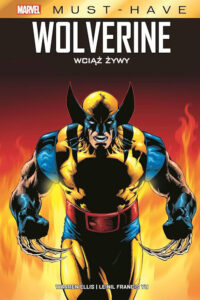 Marvel Must-Have #03: Wolverine: Wciąż żywy