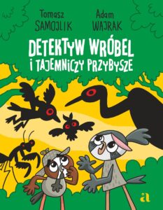 Detektyw Wróbel #03: Tajemniczy przybysze