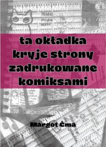 ta okładka kryje strony zadrukowane komiksami
