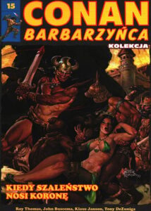 Conan Barbarzyńca #15: Kiedy szaleństwo nosi koronę