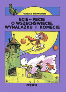 Ecie-pecie o wszechświecie, wynalazku i komecie #02