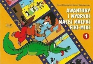 Małpka Fiki-Miki #01: Awantury i wybryki małej małpki Fiki-Miki