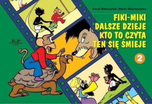 Małpka Fiki-Miki #02: Fiki-Miki dalsze dzieje, ten kto czyta, ten się śmieje