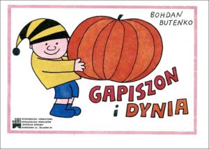 Gapiszon #04: Gapiszon i dynia Gapiszon #04: Gapiszon i dynia