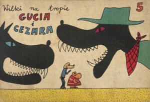 Gucio i Cezar #05: Wilki na tropie Gucia i Cezara Gucio i Cezar #05: Wilki na tropie Gucia i Cezara