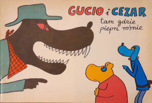 Gucio i Cezar. Tam gdzie pieprz rośnie Gucio i Cezar. Tam gdzie pieprz rośnie