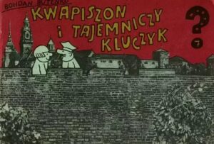 Kwapiszon #07: Kwapiszon i tajemniczy kluczyk Kwapiszon #07: Kwapiszon i tajemniczy kluczyk