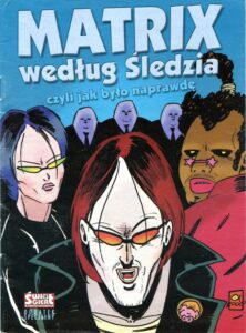Matrix według Śledzia, czyli jak było naprawdę