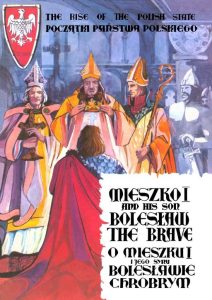 O Mieszku I i jego synu Bolesławie Chrobrym