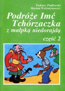 Podróże Imć Tchórzaczka #02: Z małpką niedorajdą