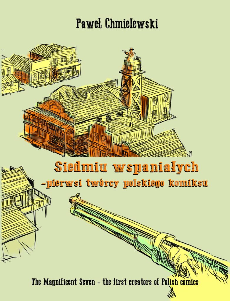 Siedmiu wspanialych pierwsi twórcy polskiego komiksu