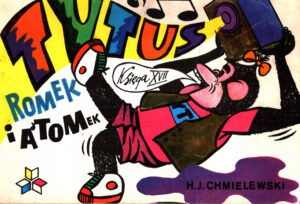 Tytus, Romek i A’Tomek. Księga 17: Uczłowieczanie Tytusa przez umuzykalnienie Tytus, Romek i A’Tomek. Księga 17: Uczłowieczanie Tytusa przez umuzykalnienie