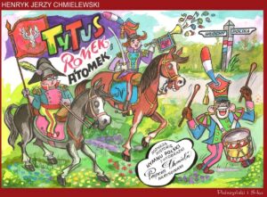 Tytus, Romek i A’Tomek poznają historię hymnu Polski Tytus, Romek i A’Tomek poznają historię hymnu Polski