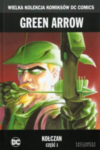 WKKDC #03: Green Arrow: Kołczan #1