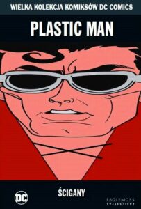 WKKDC #43: Plastic Man. Ścigany