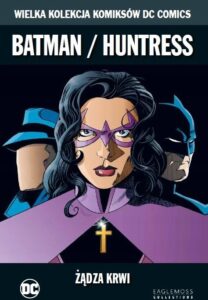 WKKDC #61: Batman/Huntress: Zew Krwi