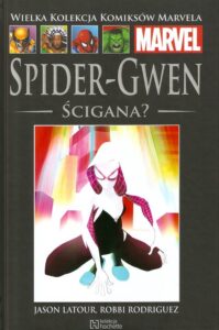WKKM #144: Spider Gwen: Ścigana