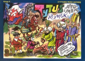 Tytus, Romek i A’Tomek w odsieczy wiedeńskiej 1683 Tytus, Romek i A’Tomek w odsieczy wiedeńskiej 1683