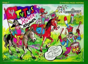 Tytus, Romek i A’Tomek poznają historię hymnu Polski Tytus, Romek i A’Tomek poznają historię hymnu Polski