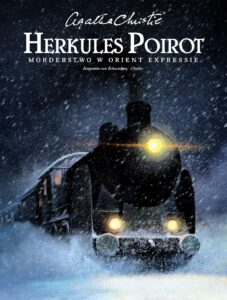 Agatha Christie. Herkules Poirot: Morderstwo w Orient Expressie Agatha Christie. Herkules Poirot: Morderstwo w Orient Expressie
