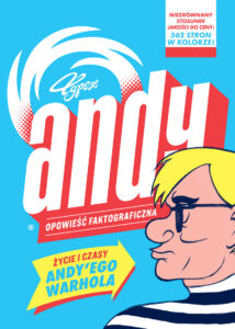 Andy: Życie i czasy Andy’ego Warhola. Opowieść faktograficzna